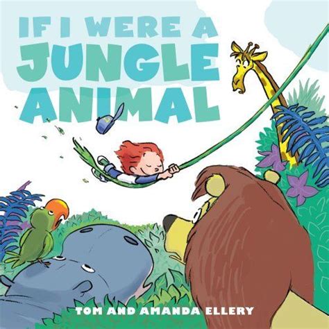 If I Were A Jungle Animal Hardcover Format Jungle
