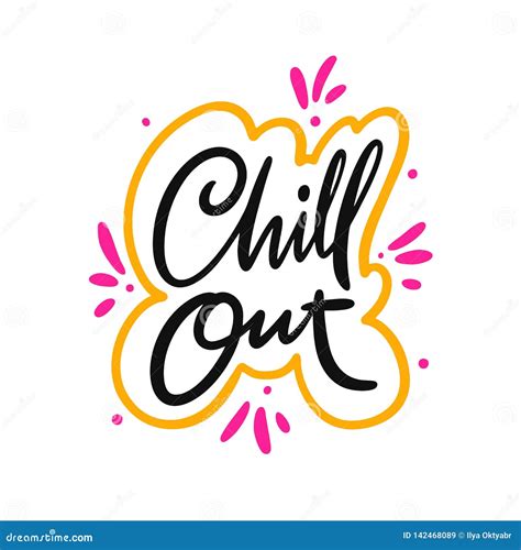 Chill Out Hand Drawn Vector Lettering Phrase Modern Typography Stock