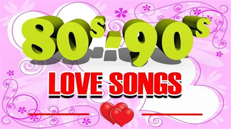 best oldies love songs of 80s 90s greatest romantic songs ever