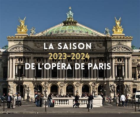 Tout savoir sur la saison 2024 de lOpéra de Paris