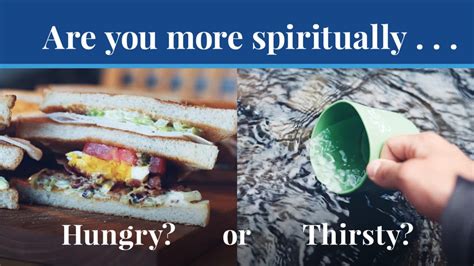 Are You Spiritually Hungry Or Thirsty Him Publications