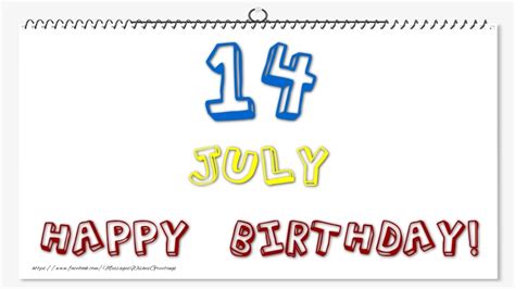 Greetings Cards Of 14 July 14 July Happy Birthday