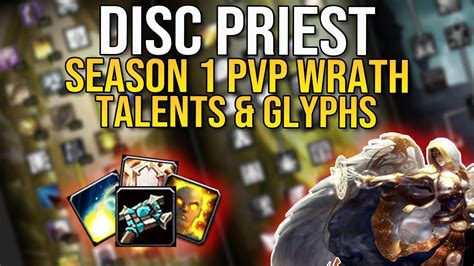 Disc Priest Pvp Best Talents And Glyphs Season 1 Wrath Of The Lich King