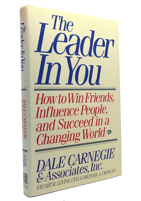 The Leader In You How To Win Friends Influence People And Succeed In