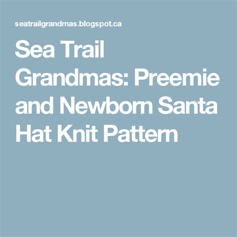 Sea Trail Grandmas Preemie And Newborn Santa Hat Knit Pattern Hat