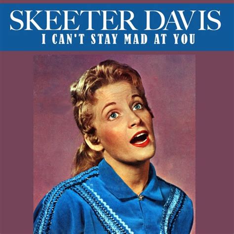 I Cant Stay Mad At You De Skeeter Davis Napster