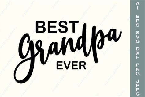 Best Grandpa Ever Svg Fathers Day Svg Graphic By Anastasiyaartdesign · Creative Fabrica