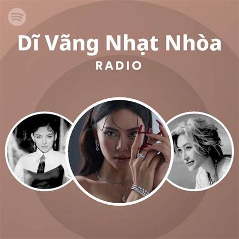 D V Ng Nh T Nh A Radio Spotify Playlist