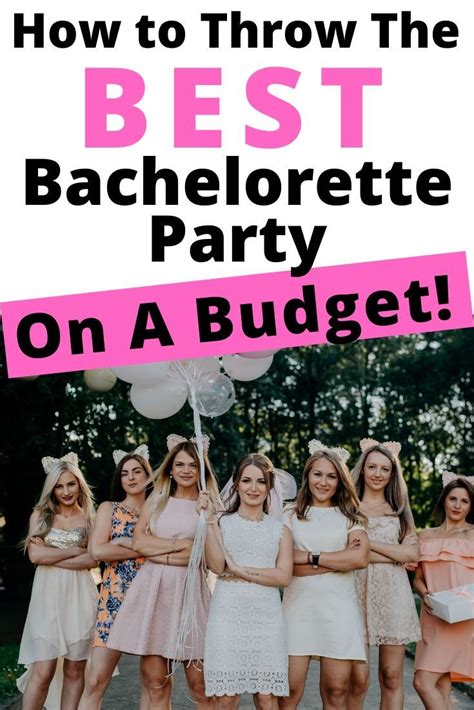 How To Throw A Bachelorette Party On A Budget Bachelorette Party