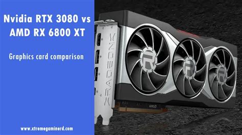 Nvidia Geforce Rtx 3080 Vs Amd Radeon Rx 6800 Xt