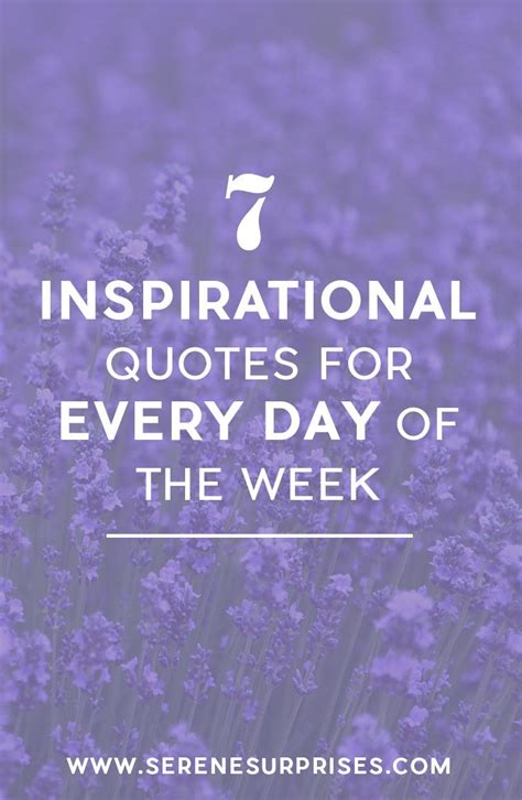 7 Inspirational Quotes For Every Day Of The Week Inspirational Quotes