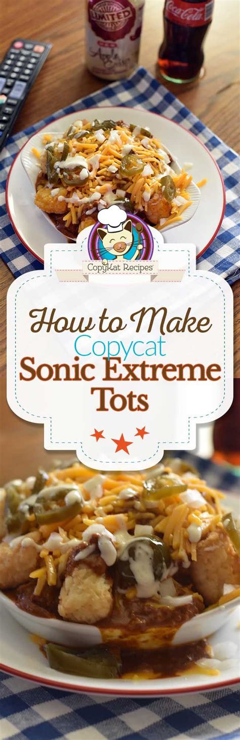 Sonic Extreme Chili Cheese Tots Copykat Recipes Recipe Copykat