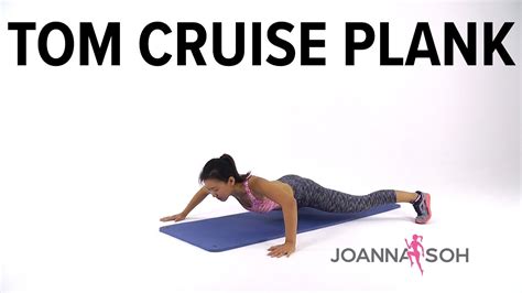 How To Do Tom Cruise Plank Joanna Soh Youtube