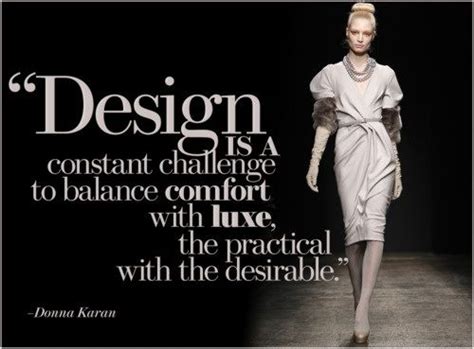 A Woman Walking Down A Runway With A Quote On It That Says Design Is A Constant Challenge To