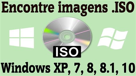 Como Encontrar Imagem Iso Para Instalar O Windows 7 8 8 1 10 Xp Youtube