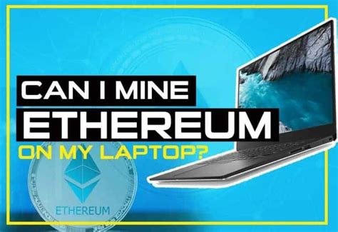 If you aren't tech savvy or willing to give a bit of time to getting it up and running yourself, thereis another way. Can I Mine Ethereum on My Laptop?