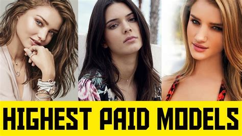 world s top 10 highest paid models in the world 2018 youtube