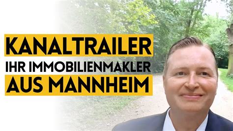 Kanaltrailer Ihr Immobilienmakler Aus Mannheim Markus Popp Youtube