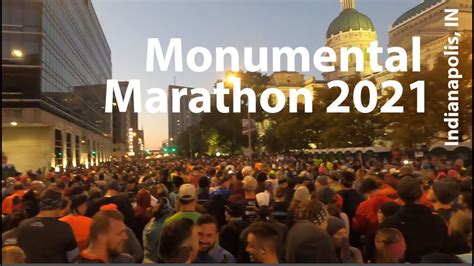 Monumental Marathon Indianapolis In 6 Nov 2021 Youtube