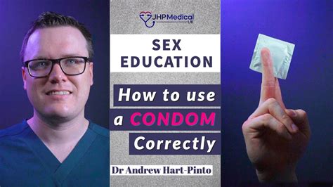 How To Use A Condom Correctly A Doctors Guide Educational Video