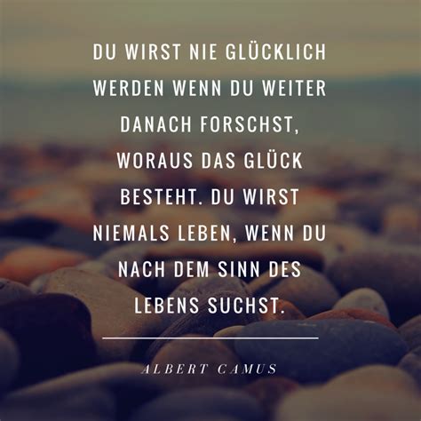 Sie ist nach ihm der schlüssel zur erfüllung. Albert Camus Zitate Sinn Des Lebens
