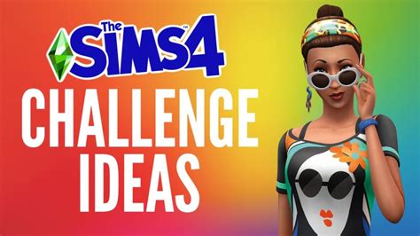 10 Challenges For The Sims 4 That You Need To Try Make The Sims 4 More