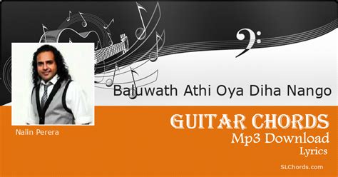 Baluwath Athi Oya Diha Nango Chords Lyrics Mp3 Download Nalin Perera