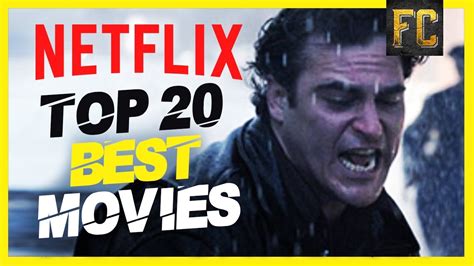 20 Best Movies On Netflix Right Now Flick Connection Youtube
