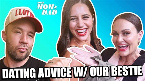 Your Mom And Dad Dating Advice With Best Friend Katie Youtube