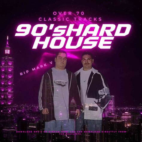90 s hard house 90 s hard and deep house music label