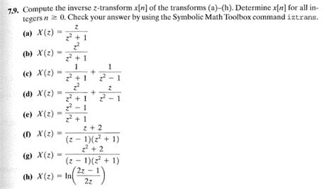 solved compute the inverse z transform x[n] of the transf