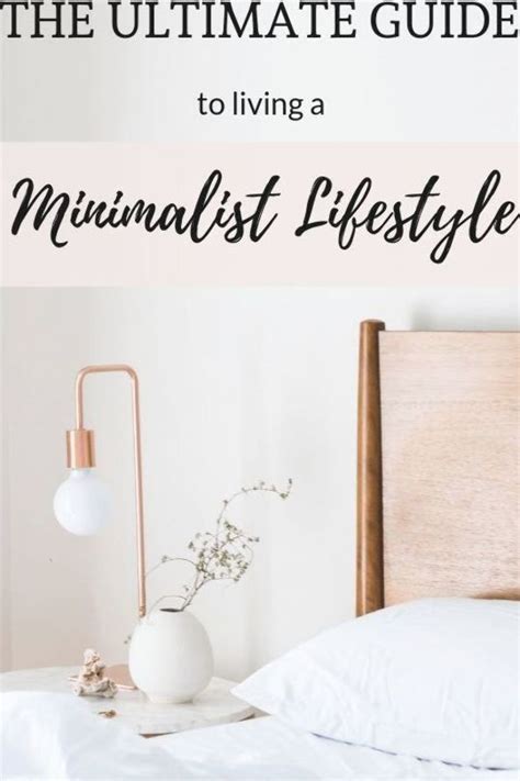Here Is The Ultimate Guide To Living A Minimalist Lifestyle Learn What