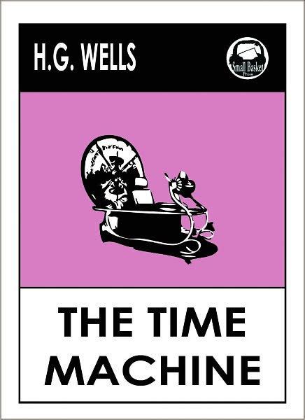 Find the quotes you need in h. HG Wells The Time Machine by H. G. Wells | NOOK Book (eBook) | Barnes & Noble®