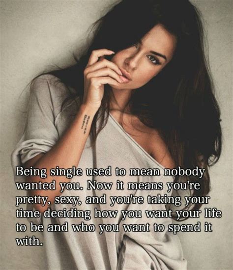 20 Kick A Quotes For Women Who Love Being Single Woman Quotes Love Being Single
