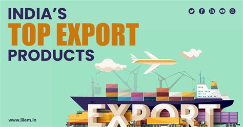 Indias Top Export Products Official Blog Of Iiiem