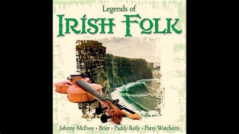 Legends Of Irish Folk Classic Irish Songs Youtube