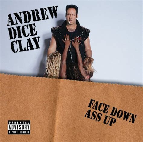 Face Down Ass Up By Andrew Dice Clay