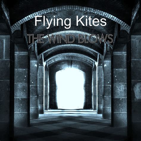 The Wind Blows Album By Flying Kites Spotify