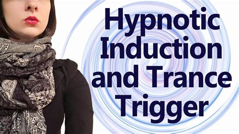 Hypnotic Induction And Trance Trigger Youtube