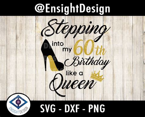 60th Birthday Queen Ensight Design Svg Files Graphic And Web Design