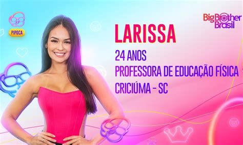 Conheça Larissa Nova Integrante Do Big Brother Brasil 2023