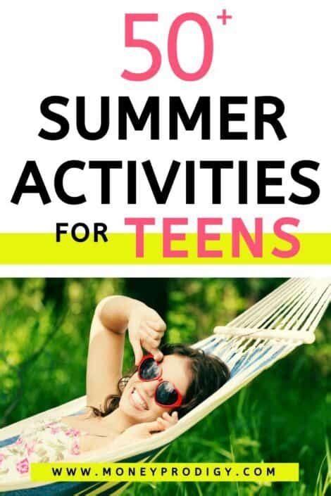 50 Things To Do This Summer For Teens Fun Productive