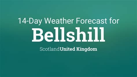 Bellshill Scotland United Kingdom 14 Day Weather Forecast