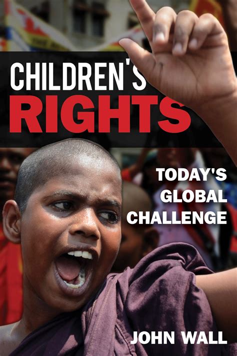 Childrens Rights Todays Global Challenge John Wall Rutgers