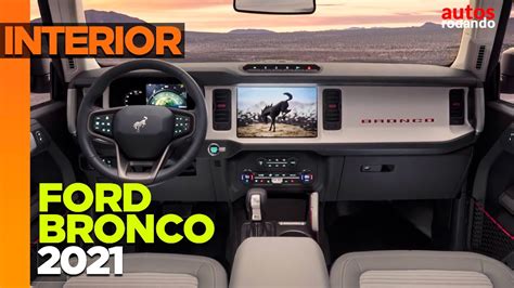 Ford Bronco 2021 Interior Todo Los Detalles Youtube