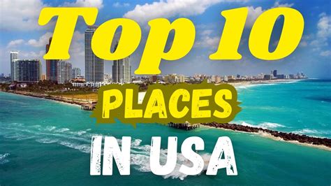 Explore Americas Finest Top 5 Must Visit Places In The Usa