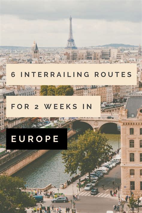 6 Epic Interrail Routes For 2 Weeks In Europe Europe Train Travel