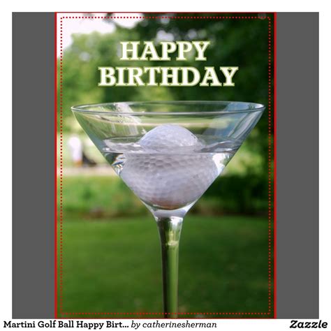 Martini Golf Ball Happy Birthday Card Happy Birthday