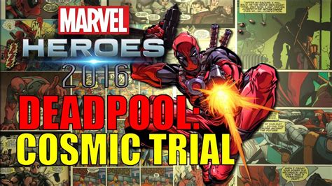 Marvel Heroes 2016 Deadpool Cosmic Trial Youtube
