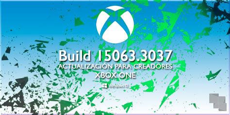 Ya Disponible La Build 150633037 De Xbox One Insider Preview En El